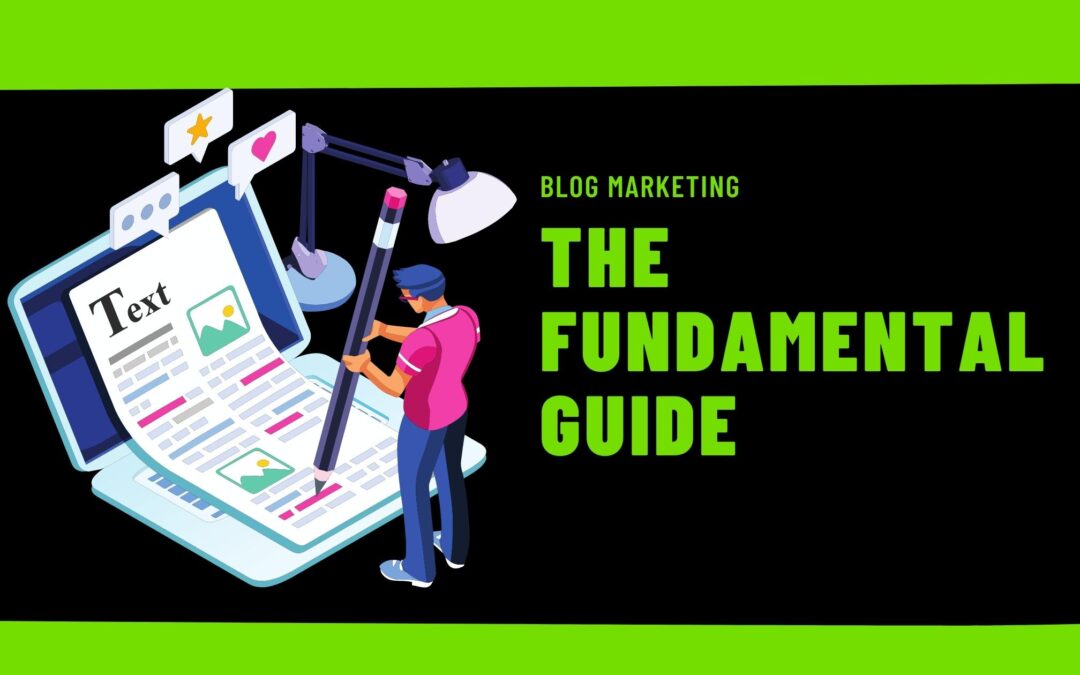 Blog Marketing: The Fundamental Guide