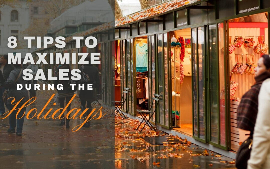 8 Tips To Maximize Sales For Your Local Business During The Holidays