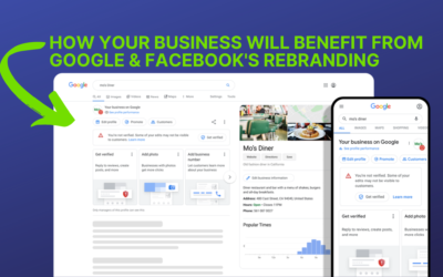 How Your Small Business Benefits From Google My Business & Facebook Rebrands