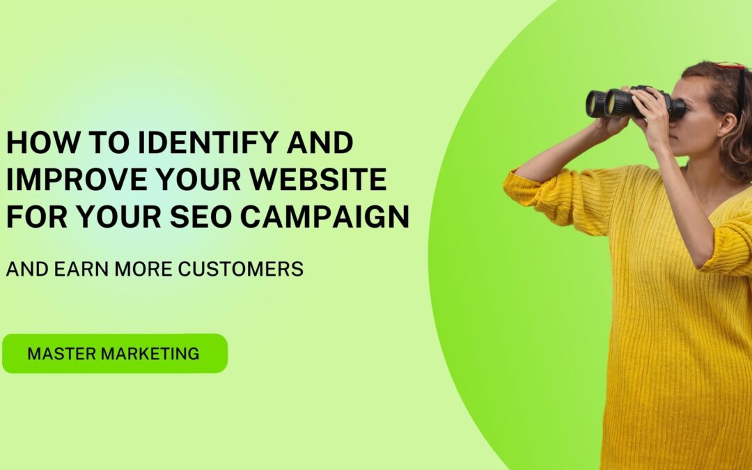 How To Identify And Improve Your Website For Your SEO Campaign