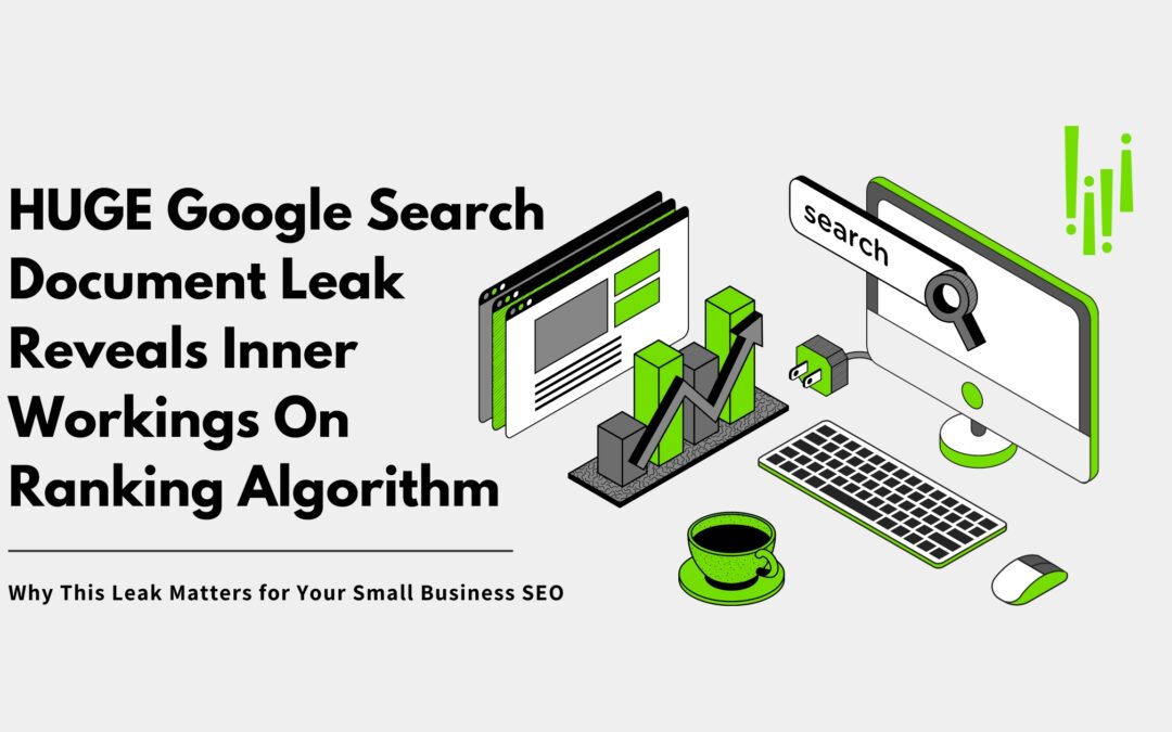 The Recent Google Leak: What It Means for Your Small Business SEO